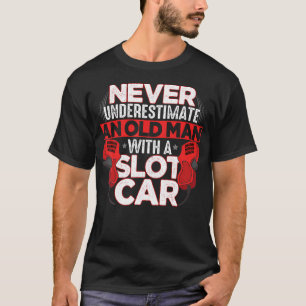 Unterschätze nie einen alten Mann mit einem Slot T-Shirt