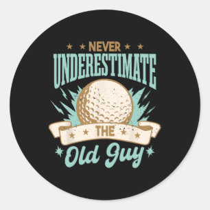 Unterschätze niemals den alten Kerl beim Golfen Lu Runder Aufkleber