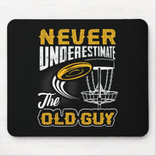 Unterschätze niemals den alten Mann Lustiges Disc- Mousepad