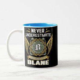 Unterschätze niemals die Macht eines Blane Zweifarbige Tasse