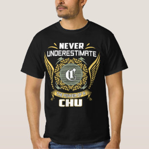 Unterschätze niemals die Macht eines Chu T-Shirt