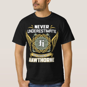 Unterschätze niemals die Macht eines Hawthorne T-Shirt