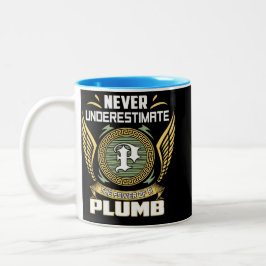 Unterschätze niemals die Macht eines Plumb Zweifarbige Tasse
