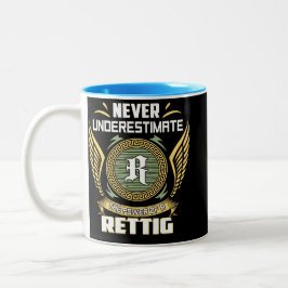 Unterschätze niemals die Macht eines Rettig Zweifarbige Tasse