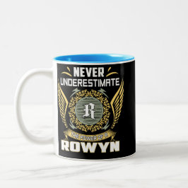 Unterschätze niemals die Macht eines Rowyn Zweifarbige Tasse