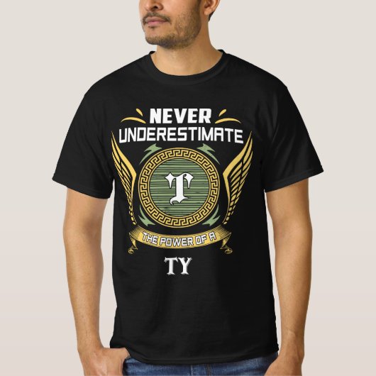 Unterschätze niemals die Macht eines TY T-Shirt (Vorderseite)