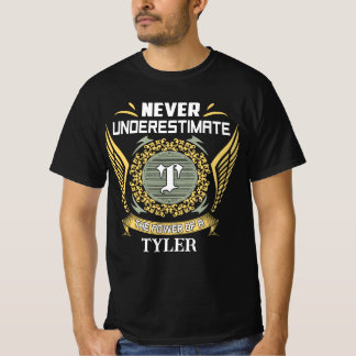 Unterschätze niemals die Macht eines Tylers T-Shirt