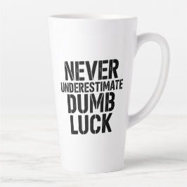"Unterschätze niemals Dummes Glück" Spruch Milchtasse