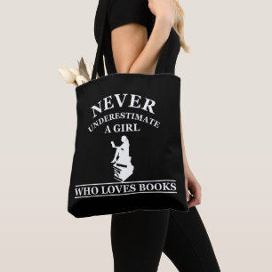 Unterschätze niemals ein Mädchen, das Bücher liebt Tasche