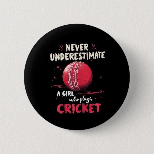 Unterschätze niemals ein Mädchen, das Cricket spie Button (Vorderseite)