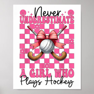 Unterschätze niemals ein Mädchen, das Hockey spiel Poster