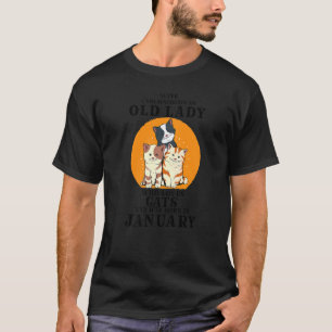 Unterschätze niemals eine alte Dame, die Katzen li T-Shirt
