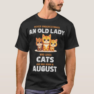 Unterschätze niemals eine ältere Dame, die Katzen T-Shirt