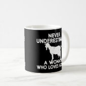 Unterschätze niemals eine Frau, die Ziegen liebt,  Kaffeetasse (VorderseiteRechts)