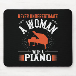 Unterschätze niemals eine Frau mit einem Klavier Mousepad