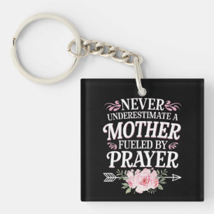 Unterschätze niemals eine Mutter, die durch Gebet Schlüsselanhänger