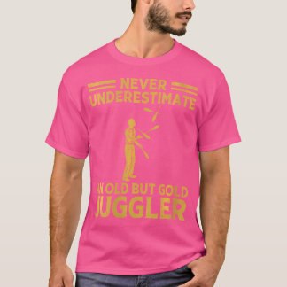 Unterschätze niemals einen alten Jongleur, der im T-Shirt