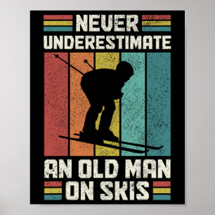 Unterschätze niemals einen alten Mann auf Skiern L Poster