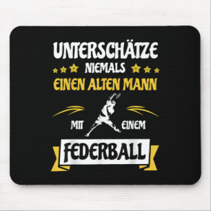 Unterschätze niemals einen alten Mann _ Badminton Mousepad