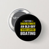 Unterschätze niemals einen alten Mann, der Bootfah Button (Vorne & Hinten)