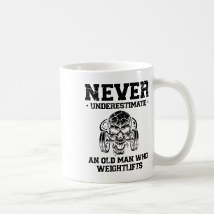 Unterschätze niemals einen alten Mann, der Gewicht Kaffeetasse