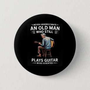 Unterschätze niemals einen alten Mann, der Gitarre Button