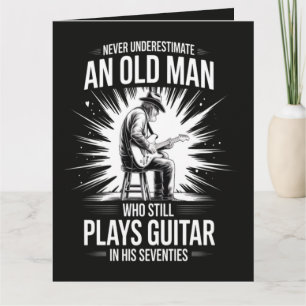 Unterschätze niemals einen alten Mann, der Gitarre Karte