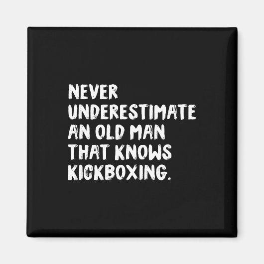 Unterschätze niemals einen alten Mann, der Kickbox Magnet (Vorne)