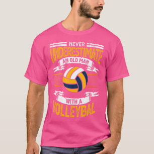 Unterschätze niemals einen alten Mann mit Volleyba T-Shirt