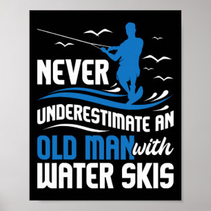 Unterschätze niemals einen alten Mann - Opa Wasser Poster
