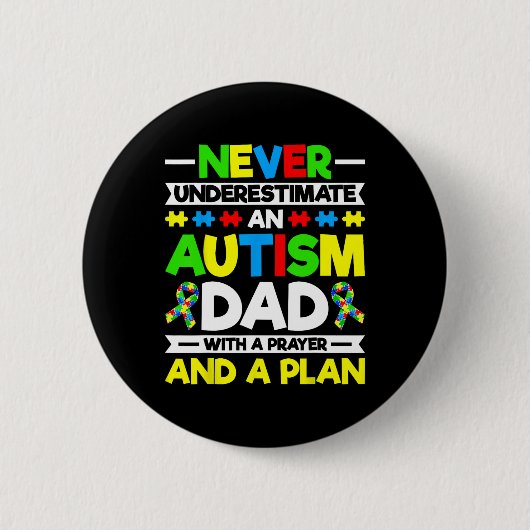 Unterschätze niemals einen Autism Dad - Autism Bew Button (Vorderseite)