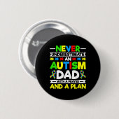 Unterschätze niemals einen Autism Dad - Autism Bew Button (Vorne & Hinten)