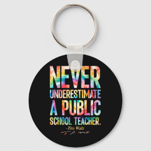 Unterschätze niemals einen Lehrer an einer öffentl Schlüsselanhänger