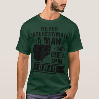 Unterschätze niemals einen Mann, der in Ohio stolz T-Shirt
