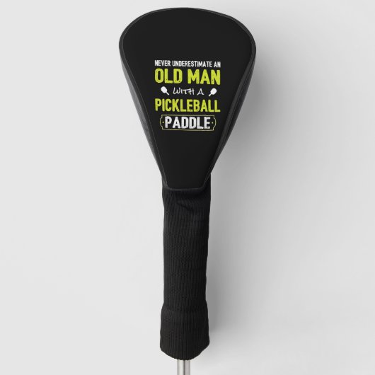 Unterschätzen Sie den alten Mann nie mit Picklebal Golf Headcover (Vorderseite)