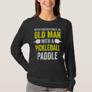 Unterschätzen Sie den alten Mann nie mit Picklebal T-Shirt