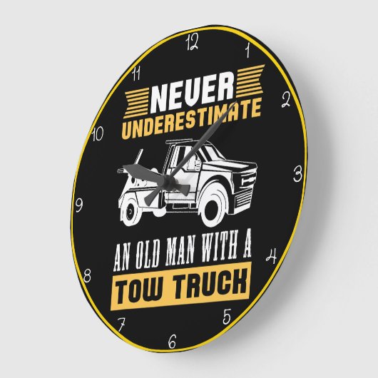 Unterschätzen Sie den Old Man Tow Lkw nie Große Wanduhr (Winkel)