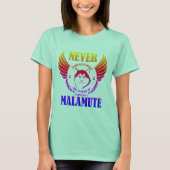 Unterschätzen Sie Malamute nie T-Shirt (Vorderseite)