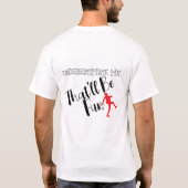 Unterschätzen Sie mich, das wird Spaß machen Typog T-Shirt (Rückseite)
