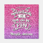 UNTERSCHÄTZEN SIE MICH, DASS DAS FUN CUSTOM SEIN W MAGNET (Vorne)