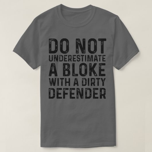 Unterschätzen Sie nicht einen Block mit einem schm T-Shirt (Design vorne)