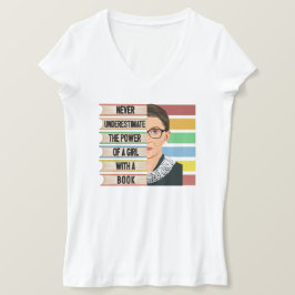 Unterschätzen Sie nie den Power eines Girl Bader Q T-Shirt