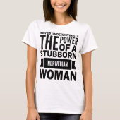 unterschätzen Sie nie den Power eines störrischen T-Shirt (Vorderseite)