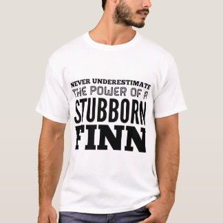 unterschätzen Sie nie den Power störrischen Finn T-Shirt