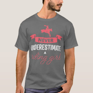 Unterschätzen Sie nie ein Geschenk für ein Girl T-Shirt