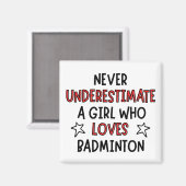 Unterschätzen Sie nie ein Mädchen, das Badminton L Magnet (Vorderseite/Rückseite)