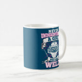 Unterschätzen Sie nie ein Mädchen, das Welder gewi Kaffeetasse (VorderseiteRechts)