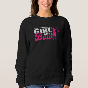 Unterschätzen Sie nie ein Mädchen mit einem Bogens Sweatshirt