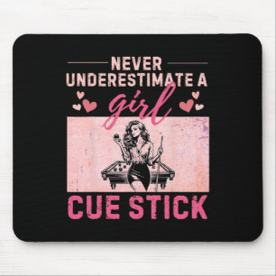 Unterschätzen Sie nie ein Mädchen mit einem Cue St Mousepad