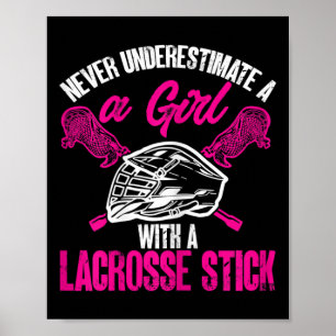 Unterschätzen Sie nie ein Mädchen mit Lacrosse Sti Poster
